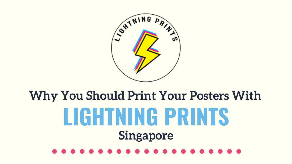 Poster Printing Singapore Services Why you should pick Lightning Pri